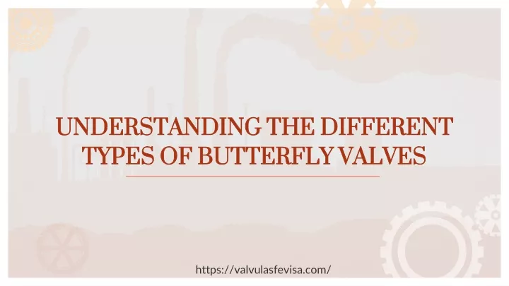 understanding the different types of butterfly valves