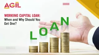 Working Capital Loan When and Why Should You Get One?