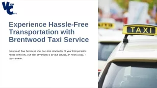 Experience Hassle-Free Transportation with Brentwood Taxi Service