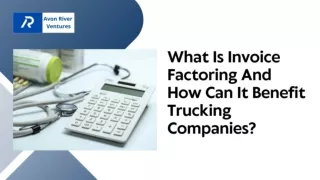 What Is Invoice Factoring And How Can It Benefit Trucking Companies?