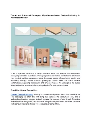 The Art and Science of Packaging_ Why Choose Custom Designs Packaging for Your Product Boxes