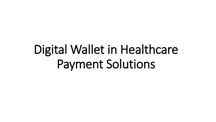 digital wallet in healthcare payment solutions