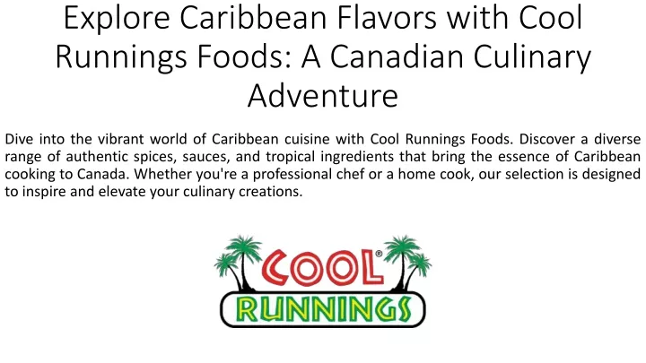 explore caribbean flavors with cool runnings foods a canadian culinary adventure