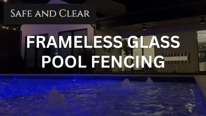 frameless glass pool fencing