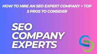 How to Hire an SEO Expert Company   Top 5 Pros to Consider