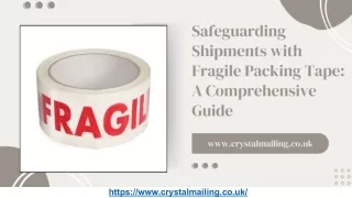 Safeguarding Shipments with Fragile Packing Tape_ A Comprehensive Guide