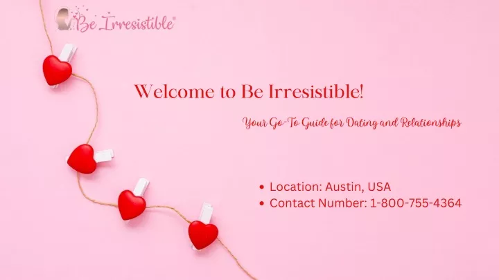 welcome to be irresistible