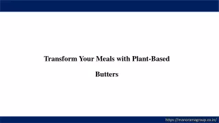 Transform Your Meals with Plant-Based Butters
