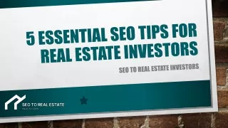 5 Essential SEO Tips For Real Estate Investors