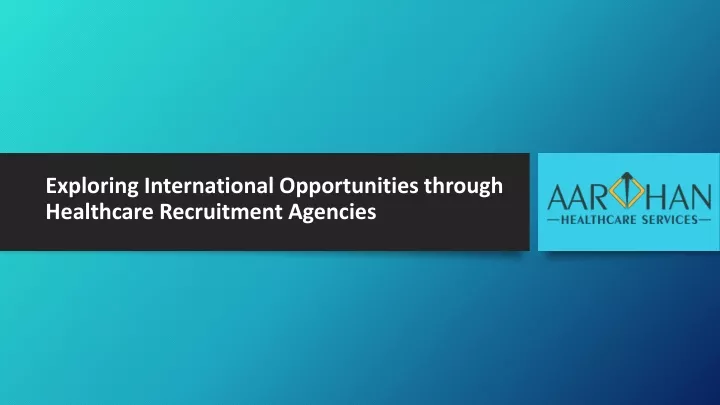 exploring international opportunities through healthcare recruitment agencies