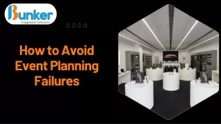 How to Avoid Event Planning Failures_Bunker Integrated