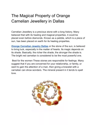 The Magical Property of Orange Carnelian Jewellery in Dallas