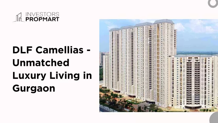 dlf camellias unmatched luxury living in gurgaon