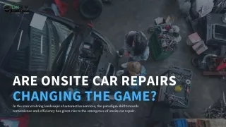 Change in the Car Repair Business - How Onsite Repair Works?