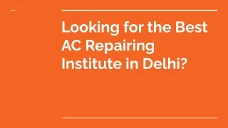 looking for the best ac repairing institute