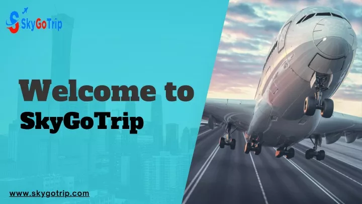 welcome to skygotrip