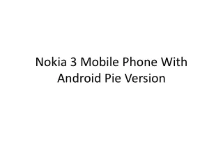 nokia 3 mobile phone with android pie version