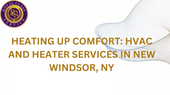 heating up comfort hvac and heater services