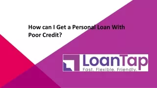 How can I Get a Personal Loan With Poor Credit