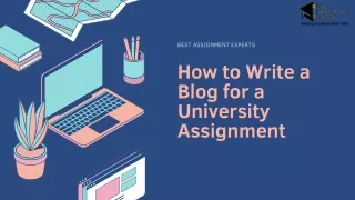 How to Write a Blog for a University Assignment -BEST ASSIGNMENT EXPERTS