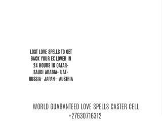 WORLD MOST GUARANTEED LOVE SPELLS CASTER ONLINE TODAY CELL  27630716312
