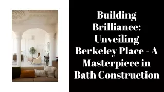 Building Brilliance: Unveiling Berkeley Place - A Masterpiece