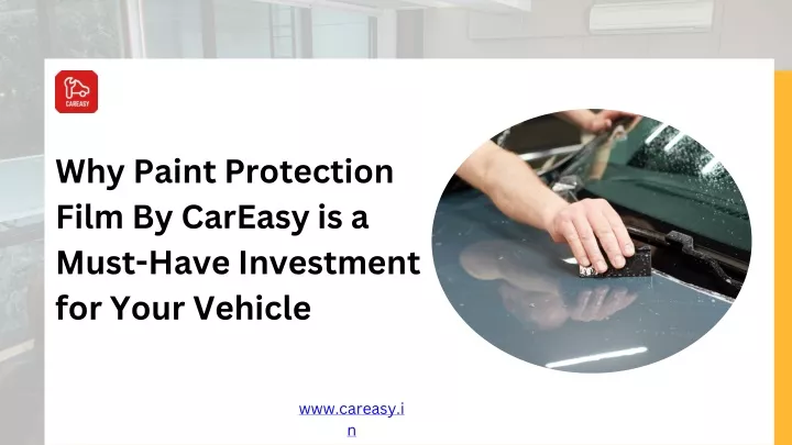 why paint protection film by careasy is a must