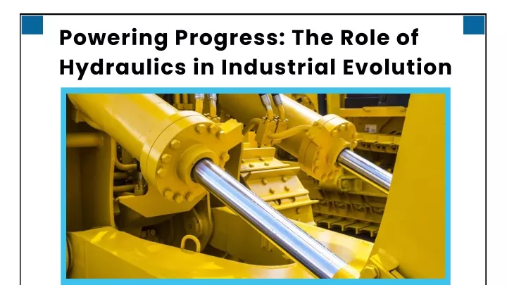 powering progress the role of hydraulics