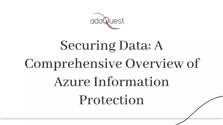 securing data a comprehensive overview of azure
