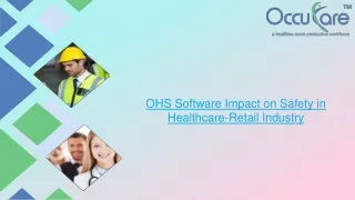 OHS Software Impact on Safety in Healthcare-Retail Industry