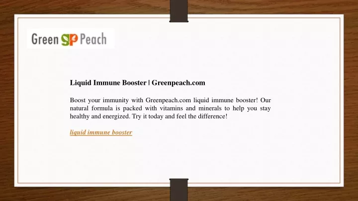 liquid immune booster greenpeach com boost your