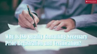 Why Is ISO Quality Consulting Necessary Prior Registration and Certification?