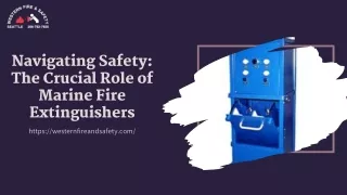 Navigating Safety The Crucial Role of Marine Fire Extinguishers