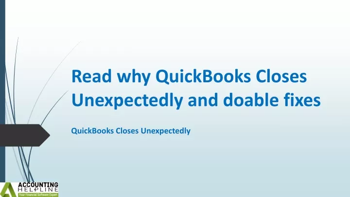 read why quickbooks closes unexpectedly and doable fixes