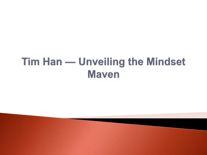 tim han unveiling the mindset maven