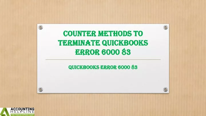 counter methods to terminate quickbooks error 6000 83