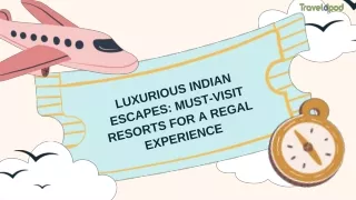 Luxurious Indian Escapes: Must-Visit Resorts for a Regal Experience