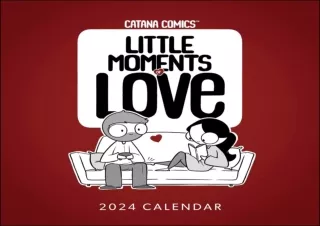 Download⚡️ Catana Comics: Little Moments of Love 2024 Day-to-Day Calendar