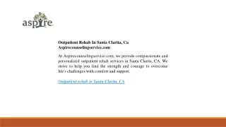 Outpatient Rehab In Santa Clarita, Ca | Aspirecounselingservice.com