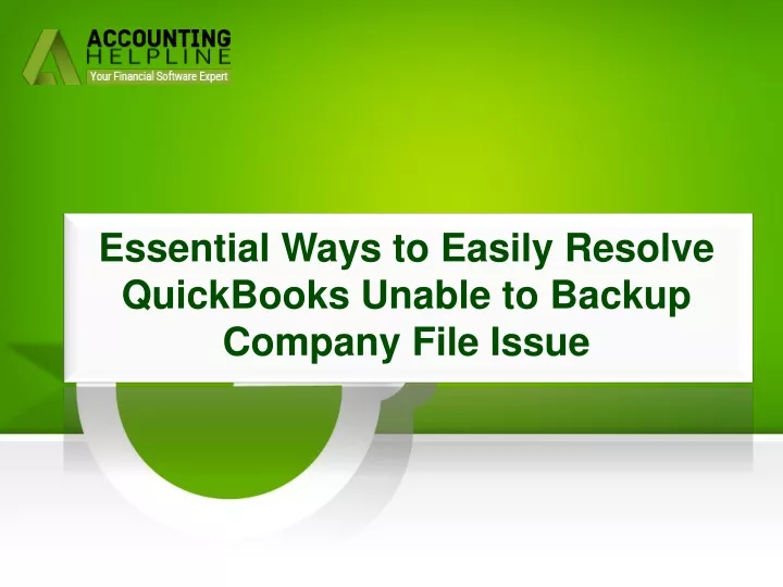 essential ways to easily resolve quickbooks unable to backup company file issue