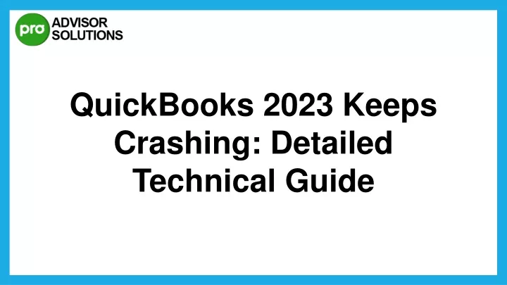 quickbooks 2023 keeps crashing detailed technical