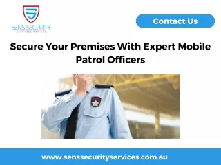 Secure Your Premises With Expert Mobile Patrol Officers