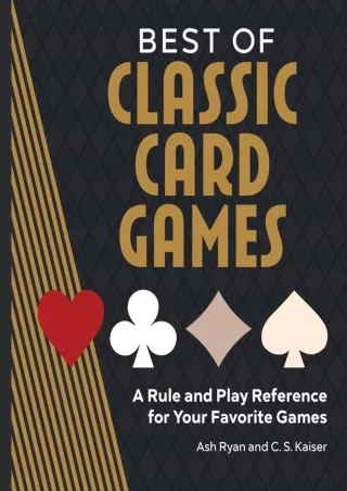 Pdf⚡️(read✔️online) Best of Classic Card Games: A Rule and Play Reference for Your Favorit