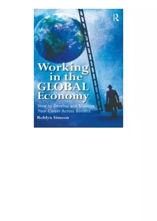 (❤️pdf)full✔download Working in the Global Economy How to Develop and Manage You