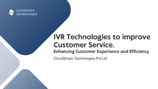 IVR technologies and Improving Customer Service