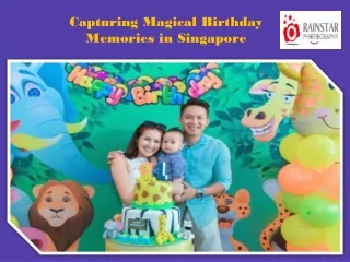 Capturing Magical Birthday Memories in Singapore