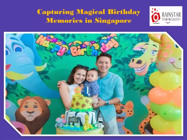 capturing magical birthday memories in singapore