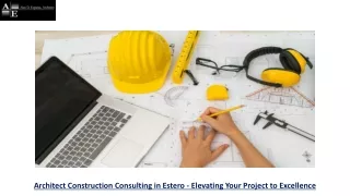 Architect Construction Consulting Services in Estero - Elevating Your Project to