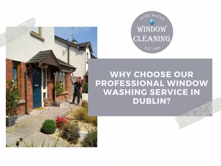 why choose our professional window washing