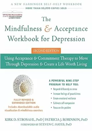 Download⚡️(PDF)❤️ The Mindfulness and Acceptance Workbook for Depression: Using Acceptance and Commitment Therapy to Mov